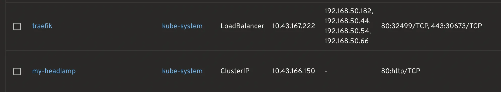 Traefik service is of type LoadBalancer while my-headlamp service is of type ClusterIP in this table